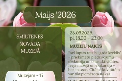 Atpūtas un ceļojumu piedāvājumi 07.05.2026 - 13.05.2026 Maijs Smiltenes novada muzejā Smiltenes TIC